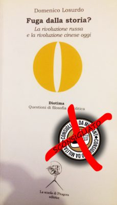 Consigli (o sconsigli) per gli acquisti: “Fuga dalla storia?” di Domenico Losurdo, ovvero: divergenze tra il compagno Losurdo e noi