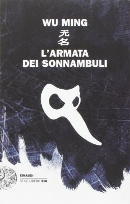 Consigli (o sconsigli) per gli acquisti: L’armata dei sonnambuli, di Wu Ming